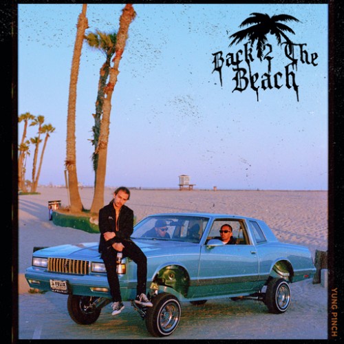 Back 2 The Beach - Yung Pinch