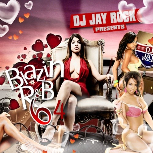 Blazin R&B 64 - DJ Jay Rock