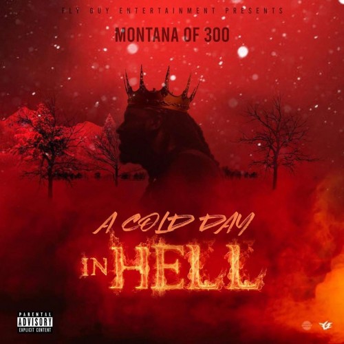 A Cold Day In Hell - Montana of 300 (FGE, TSO Music Group)