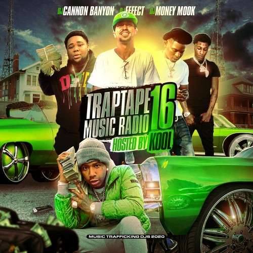 Various Artists - Traptape Music Radio 16 (Hosted By Kool)