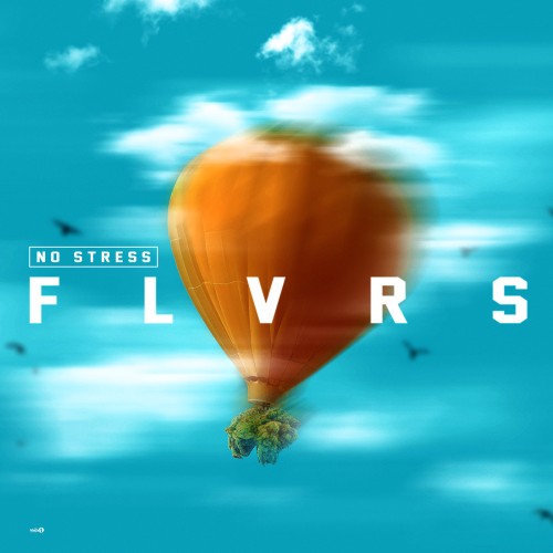 No Stress FLVRS - DJ E.Sudd