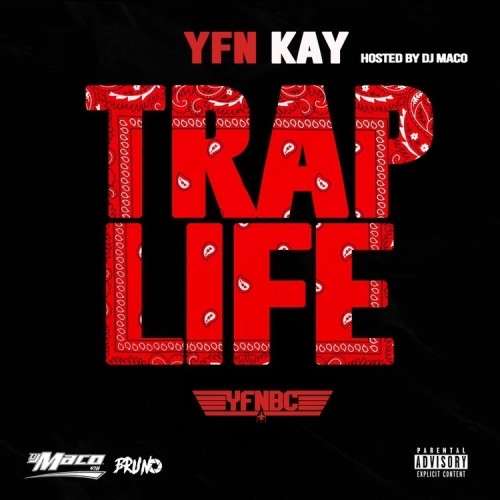 YFN Kay - Trap Life