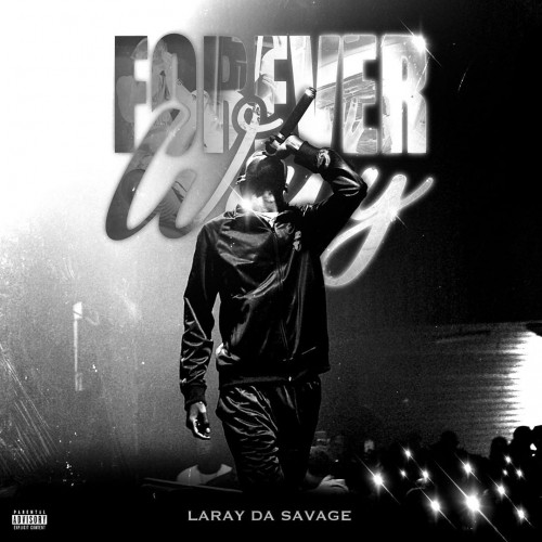 Forever Wavy - Laray Da Savage