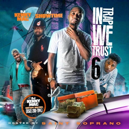 In Trap We Trust 6 (Hosted By Saint Soprano) - DJ Kenny Mac, Dj Showtime