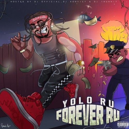 Forever Ru - Yolo Ru (DJ Official, DJ 1Hunnit, DJ Konvict)