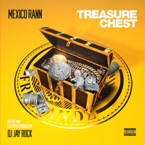 Treasure Chest - Mexico Rann (DJ Jay Rock, Freebandz)