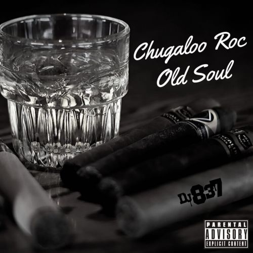 Old Soul - Chugaloo Roc (DJ 837)