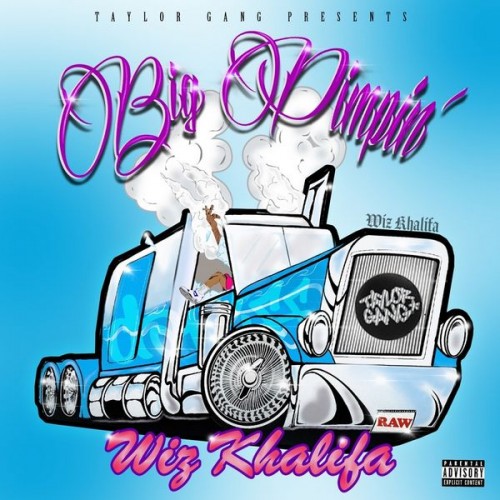 Big Pimpin - Wiz Khalifa (Taylor Gang)
