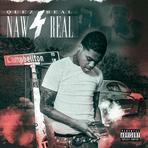 Quez4Real - Naw 4 Real