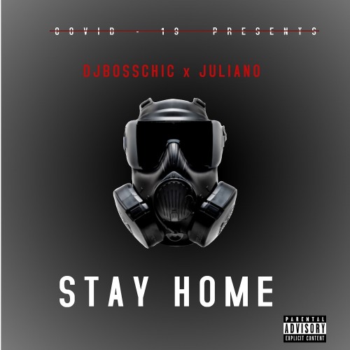 Stay Home - Juliano (DJ Boss Chic)