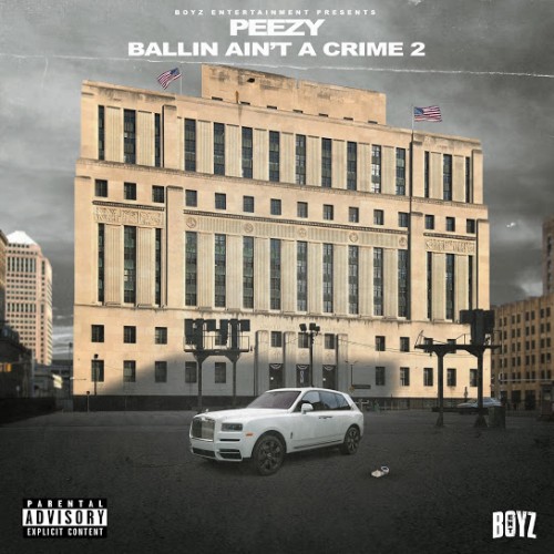 Ballin Ain't A Crime 2 - Peezy
