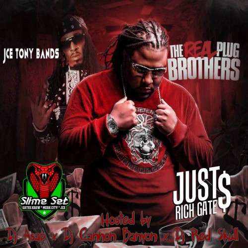 Just Rich Gates & JCE Tony Bands - The Real Plug Brothers