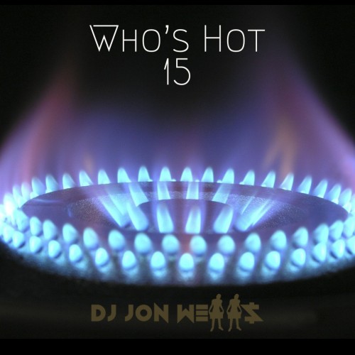 Who's Hot 15 - DJ Jon Wells