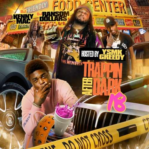Various Artists - Trappin After Dark 18 (Hosted By YSMK Greedy)