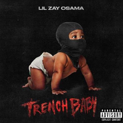 Lil Zay Osama - Trench Baby