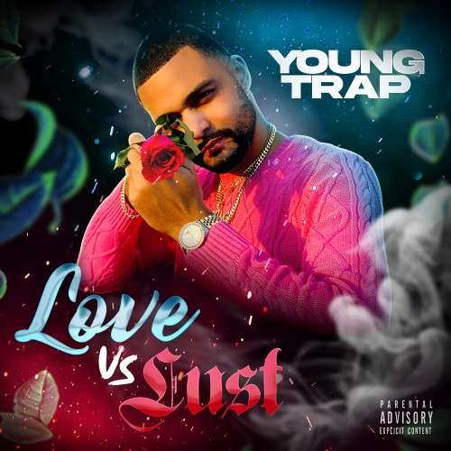 Young Trap - Love vs Lust 