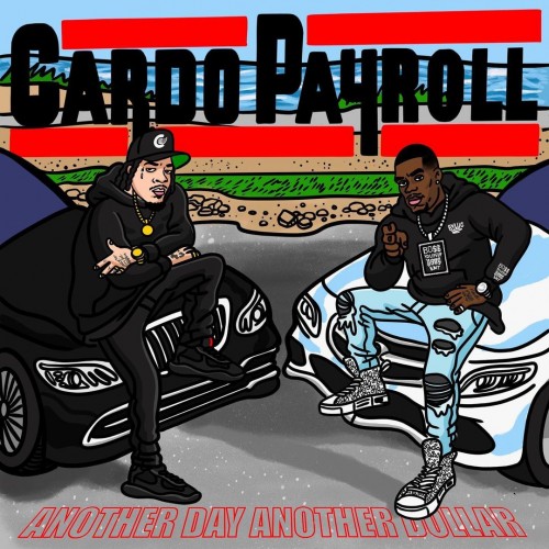 Another Day Another Dollar - Payroll Giovanni & Cardo