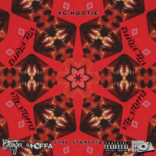 Stay Strapped - YG Hootie (DJ Banga, DJ Hoffa)