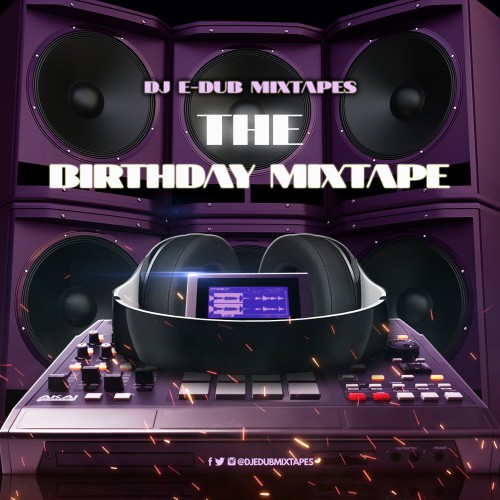 The Birthday Mixtape - DJ E-Dub