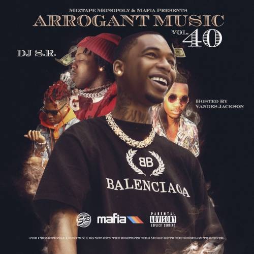 Arrogant Music 40 (Hosted By Vandes Jackson) - DJ S.R., Mixtape Monopoly