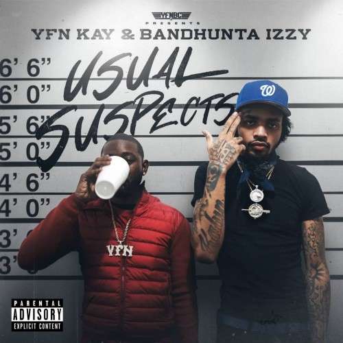 YFN Kay & Bandhunta Izzy - Usual Suspects