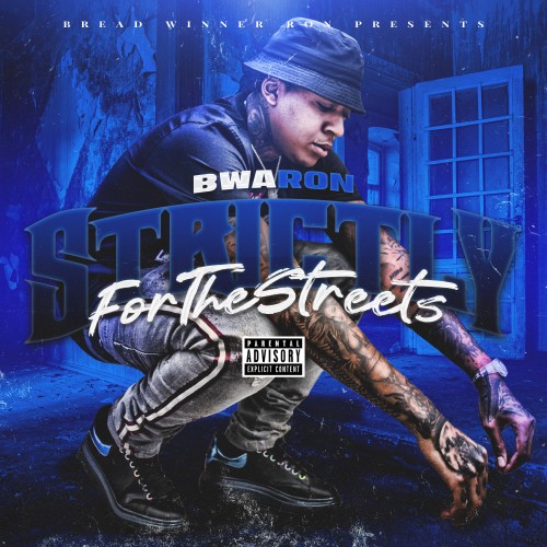 Strictly For The Streets - BWA Ron