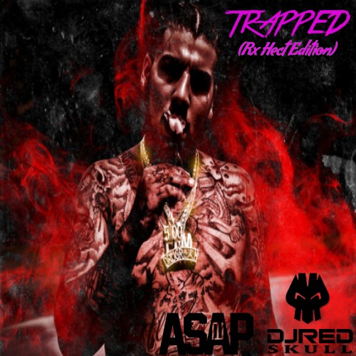 Trapped: Rx Hect Edition - DJ ASAP, DJ Red Skull