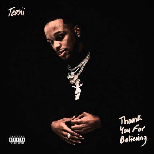 Toosii - Thank You For Believing