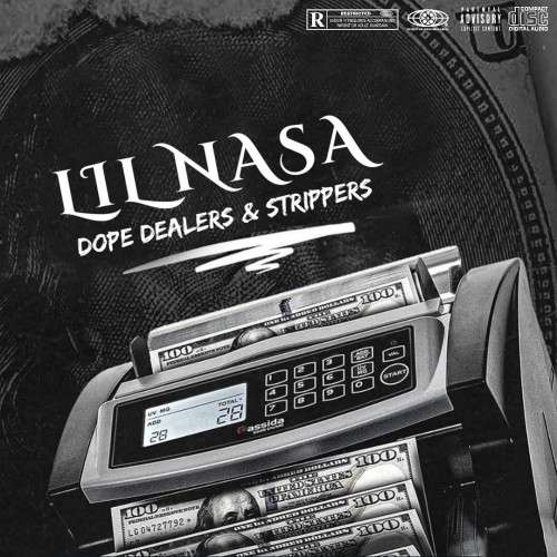 Lil Nasa - Dope Dealers & Strippees