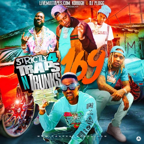 Strictly 4 The Traps N Trunks 169 - Traps-N-Trunks, DJ Plugg