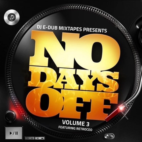 No Days Off 3  - DJ E-Dub