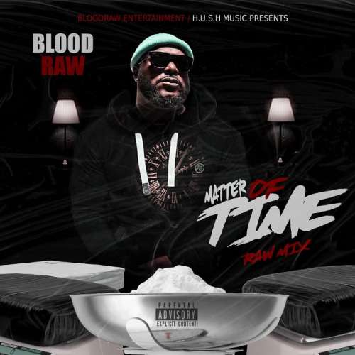 Blood Raw - Blood Raw - Matter Of Time (Raw Mix)