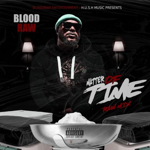 Blood Raw - Matter Of Time (Raw Mix) - Blood Raw