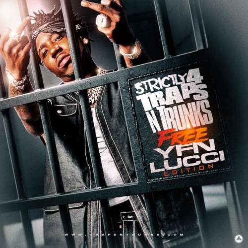 Various Artists - Strictly 4 The Traps N Trunks: Free YFN Lucci Edition