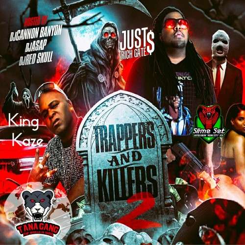 Just Rich Gates & King Kaze - Trappers And Killers 2
