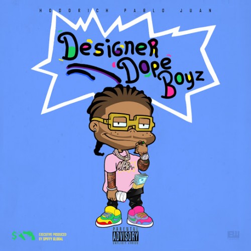 Designer Dope Boyz - Hoodrich Pablo Juan ()