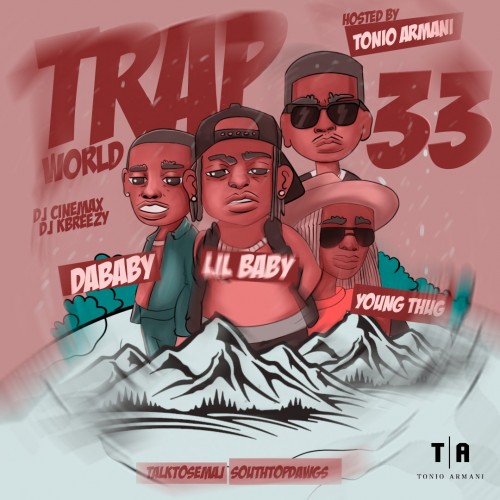 Trap World 33 (Hosted By Tonio Amani) - DJ Cinemax