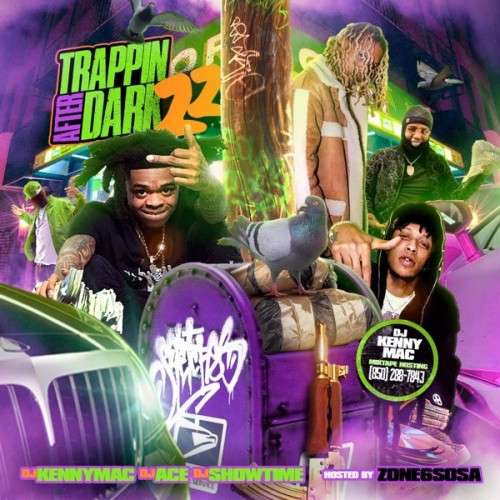 Various Artists - Trappin After Dark 22 (Hosted By Zone 6 Sosa)