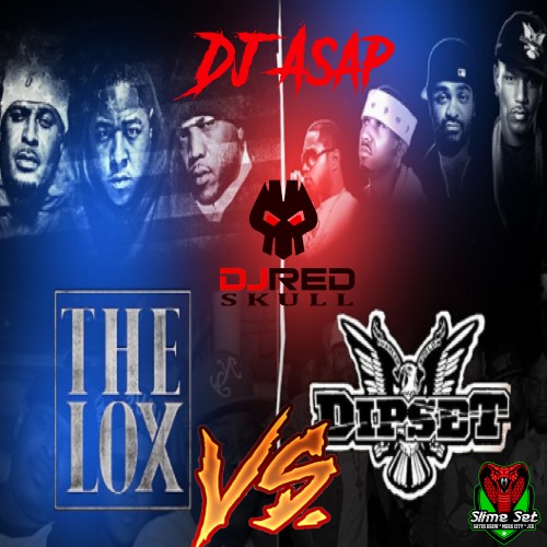 The Lox Vs Dipset - DJ ASAP, DJ Red Skull