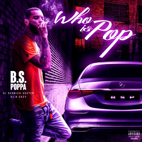 Who Is Pop - B.S. Poppa (DJ Derrick Geeter, DJ B Eazy)