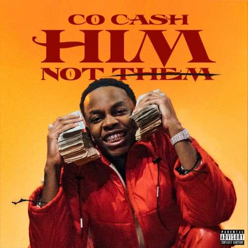 Co Cash - Him, Not Them