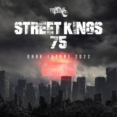 Street Kings 75 - DJ Triple Exe