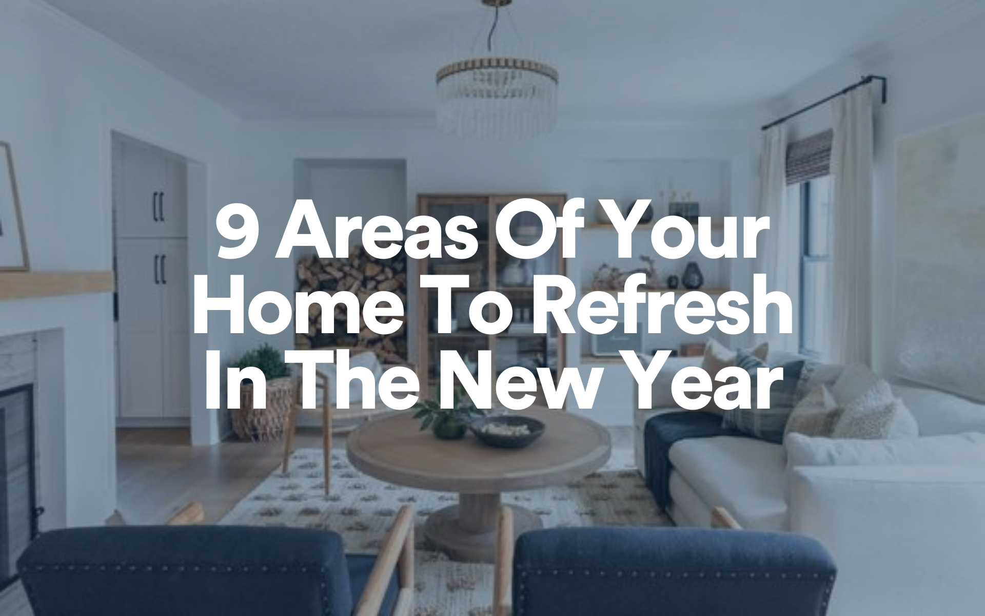 Nine areas of your home to refresh in the new year