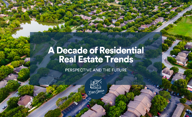 A decade of residential real estate trends
