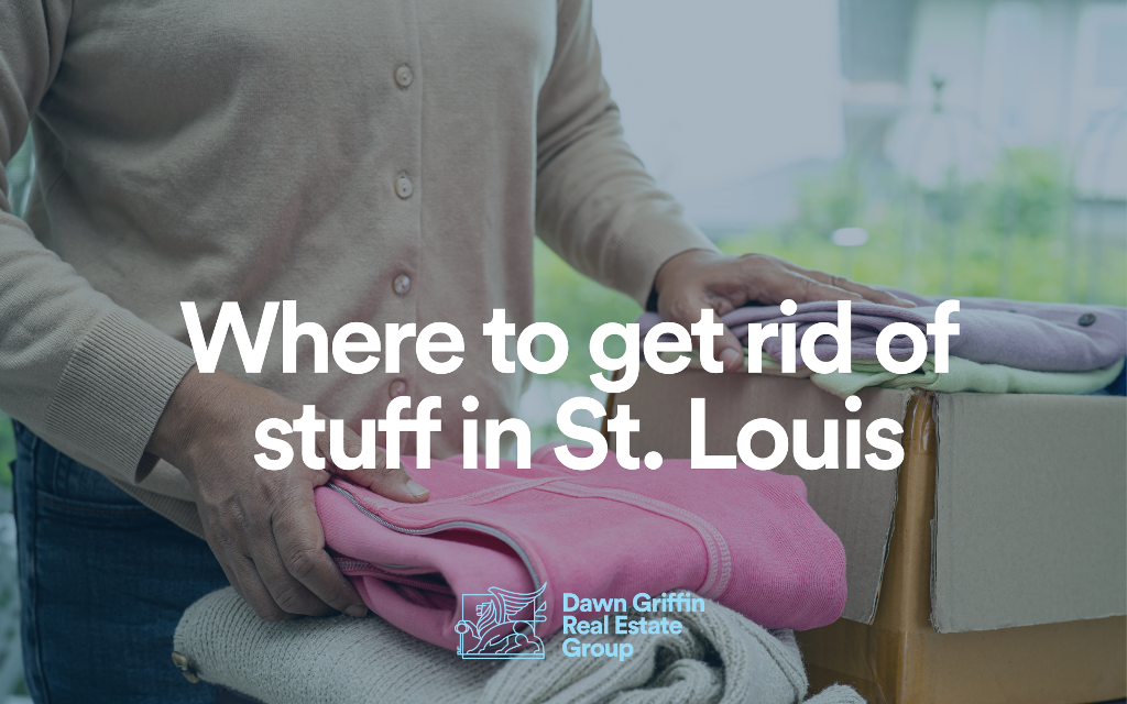 Get rid of stuff in St. Louis