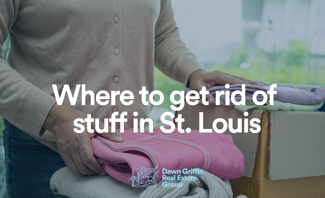 Get rid of stuff in St. Louis