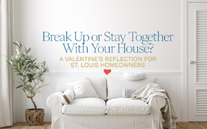 BREAKUP WITH YOUR HOUSE