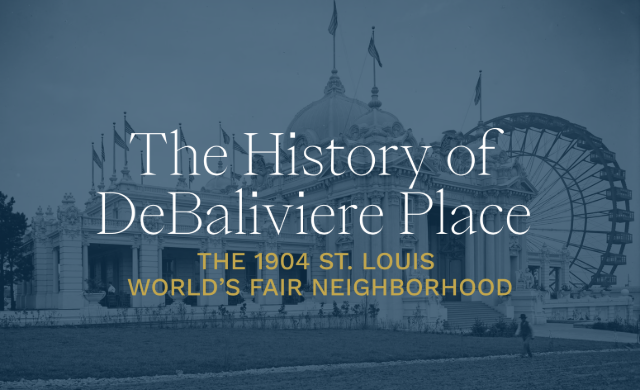 History of DeBaliviere Place: The 1904 St. Louis World’s Fair Neighborhood