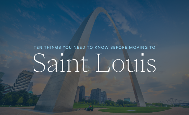 10 THINGS TO KNOW BEFORE MOVING TO SAINT LOUIS