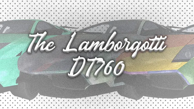 Banner image for The Lamborgotti DT760